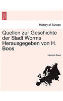 Quellen Zur Geschichte Der Stadt Worms Herausgegeben Von H. Boos. Zweiter Band