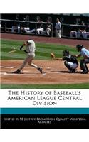 The History of Baseball's American League Central Division