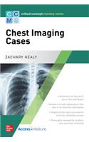Critical Concept Mastery Series: Chest Imaging Cases