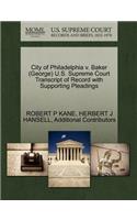 City of Philadelphia V. Baker (George) U.S. Supreme Court Transcript of Record with Supporting Pleadings