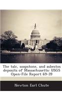 The Talc, Soapstone, and Asbestos Deposits of Massachusetts
