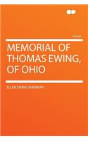 Memorial of Thomas Ewing, of Ohio