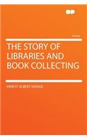 The Story of Libraries and Book Collecting