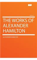 The Works of Alexander Hamilton Volume 5