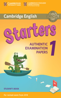 Cambridge English  Starters 1 for Revised Exam from 2018 Student's Book: Authentic Examination Papers(Cambridge Young Learners English Tests)