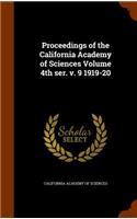 Proceedings of the California Academy of Sciences Volume 4th ser. v. 9 1919-20