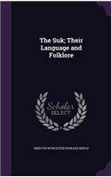 The Suk; Their Language and Folklore