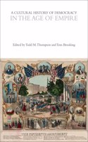 Cultural History of Democracy in the Age of Empire