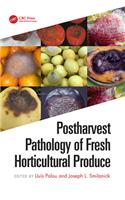 Postharvest Pathology of Fresh Horticultural Produce
