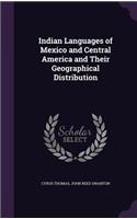 Indian Languages of Mexico and Central America and Their Geographical Distribution