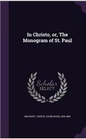 In Christo, or, The Monogram of St. Paul