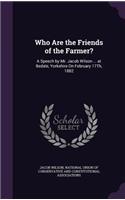 Who Are the Friends of the Farmer?