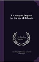 A History of England for the use of Schools