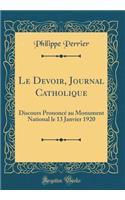 Le Devoir, Journal Catholique: Discours PrononcÃ© Au Monument National Le 13 Janvier 1920 (Classic Reprint)