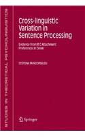 Cross-linguistic Variation in Sentence Processing: Evidence From R C Attachment Preferences in Greek(36 Studies in Theoretical Psycholinguistics)