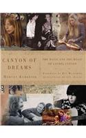 Canyon of Dreams: The Magic and the Music of Laurel Canyon