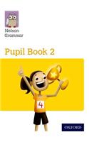 Nelson Grammar Pupil Book 2 Year 2/P3