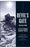 Devil's Gate: Brigham Young and the Great Mormon Handcart Tragedy