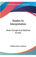 Studies In Interpretation: Keats-Clough And Matthew Arnold(English)