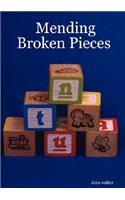 Mending Broken Pieces: (English)