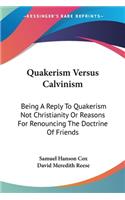 Quakerism Versus Calvinism