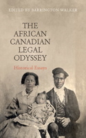 African Canadian Legal Odyssey: Historical Essays(Osgoode Society for Canadian Legal History)