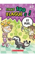 100 Blagues! Et Plus... N° 47