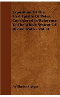 Exposition Of The First Epistle Of Peter, Considered In Reference To The Whole System Of Divine Truth - Vol. II