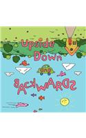 Upside Down and Backwards