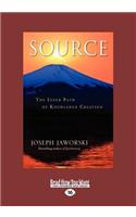 Source: The Inner Path of Knowledge Creation (Large Print 16pt)