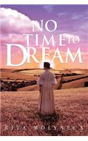 No Time to Dream