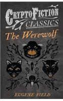 Werewolf (Cryptofiction Classics - Weird Tales of Strange Creatures)