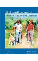 What I Need to Know About Physical Activity and Diabetes
