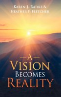 Vision Becomes Reality