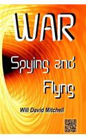 WAR Spying and Flying