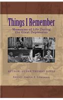 Things I Remember: Memories of Life During the Great Depression