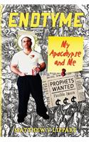 Endtyme: My Apocalypse and Me