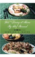 Fine Dining at Home by Chef Bernard
