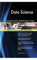 Data Science Complete Self-Assessment Guide