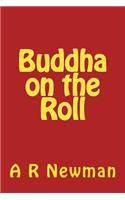 Buddha on the Roll