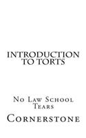 Introduction to Torts: No Law School Tears: No Law School Tears