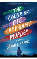 The Color of Bee Larkham's Murder