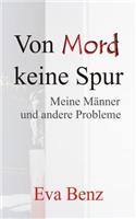 Von Mord keine Spur - Meine Männer und andere Probleme