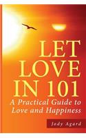 Let Love In 101