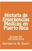 Historia de Emergencias Medicas en Puerto Rico
