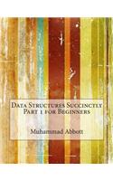 Data Structures Succinctly Part 1 for Beginners
