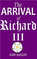 Arrival of Richard III