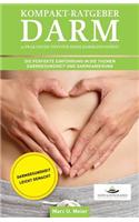 Kompakt-Ratgeber Darm - 30 Praktische Tipps Fur Deine Darmgesundheit: Die Perfekte Einfuhrung in Die Themen Darmgesundheit Und Darmsanierung