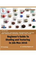 Beginner's Guide to Shading and Texturing in 3ds Max 2016