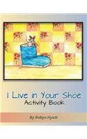 I Live in Your Shoe Activity Book